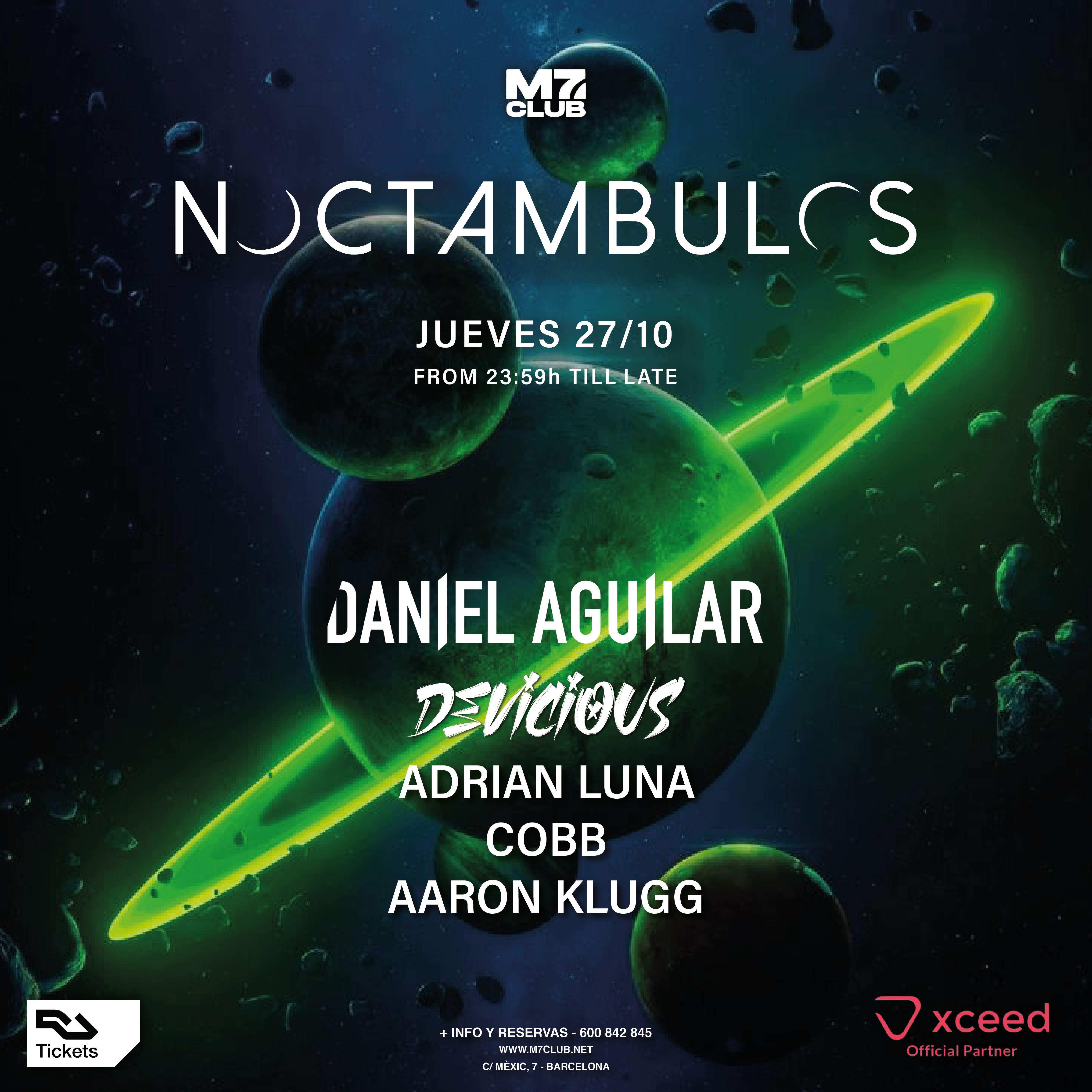 NOCTAMBULOS: The M7 Club pres. Daniel Aguilar at The M7, Barcelona
