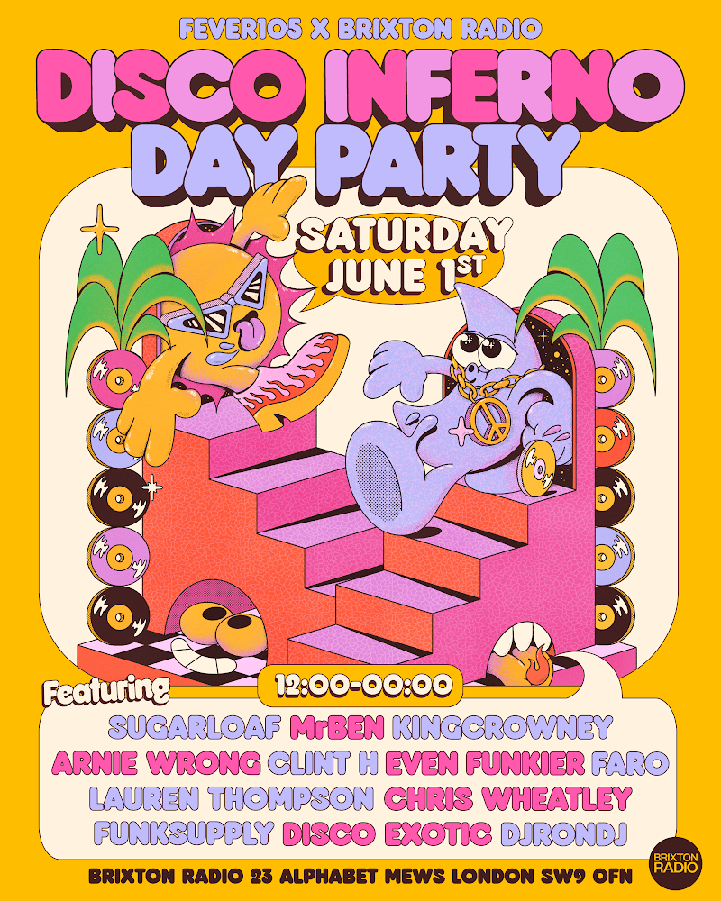 Fever105 x Brixton Radio pres: Disco Inferno Day Party at Brixton Radio ...