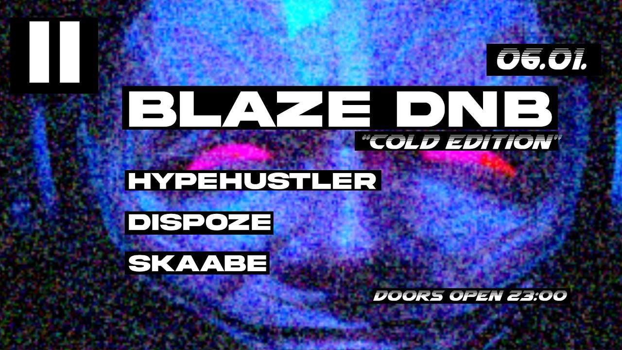 BLAZE DnB 'Cold Edition' at One One Riga, Riga