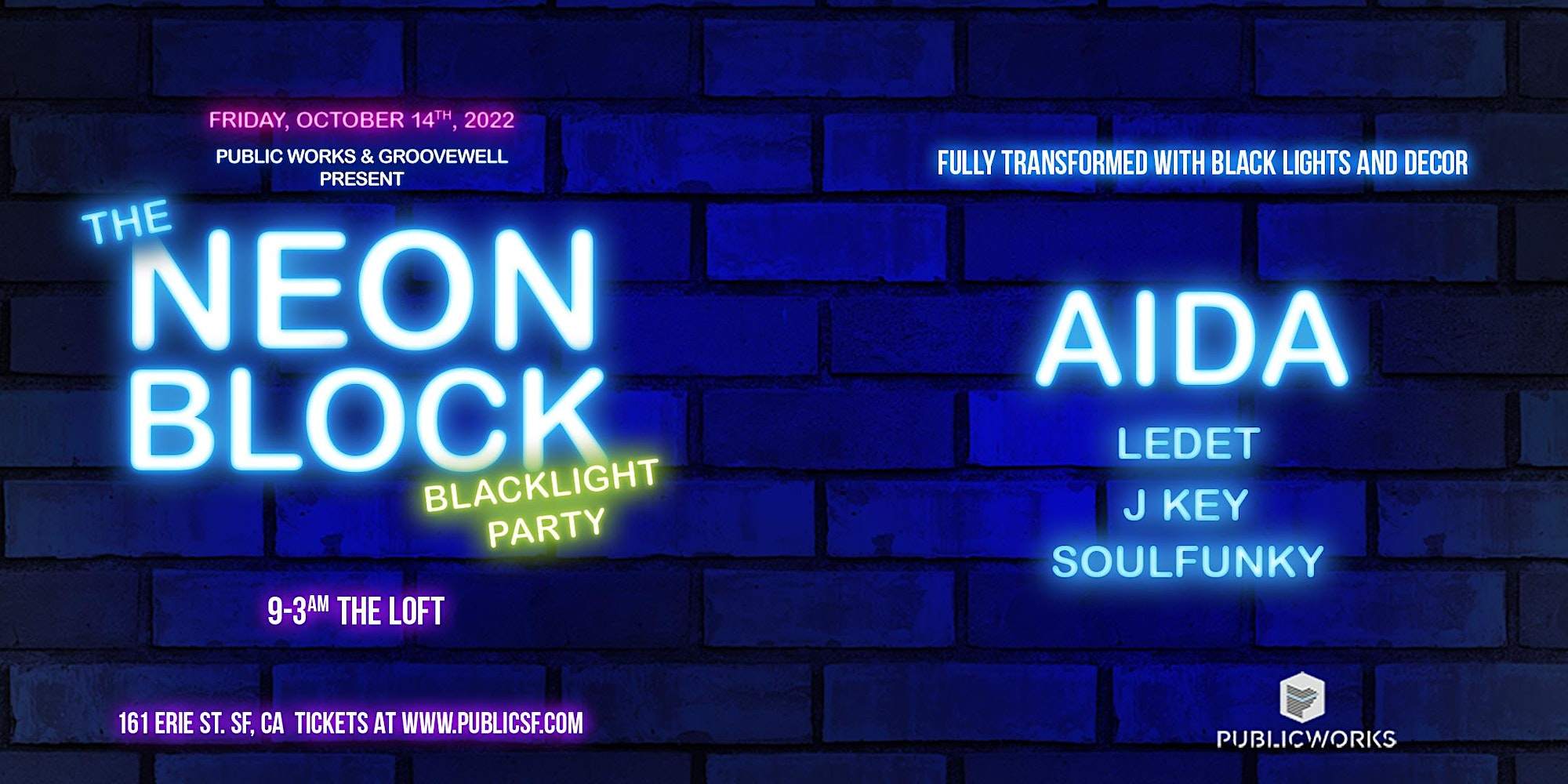 The Night Block ~ Black Light Party ~ with Aida and GrooveWell at Public  Works, San Francisco/Oakland