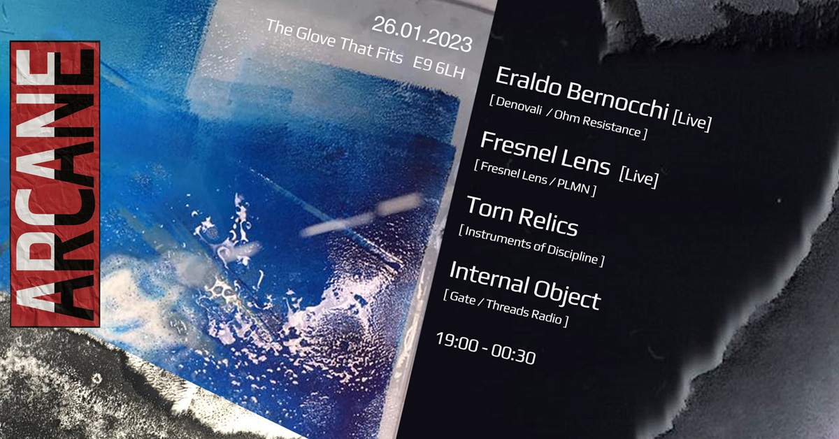 Arcane: Eraldo Bernocchi (Live) Fresnel Lens (Live) Torn Relics & Internal Object - フライヤー裏