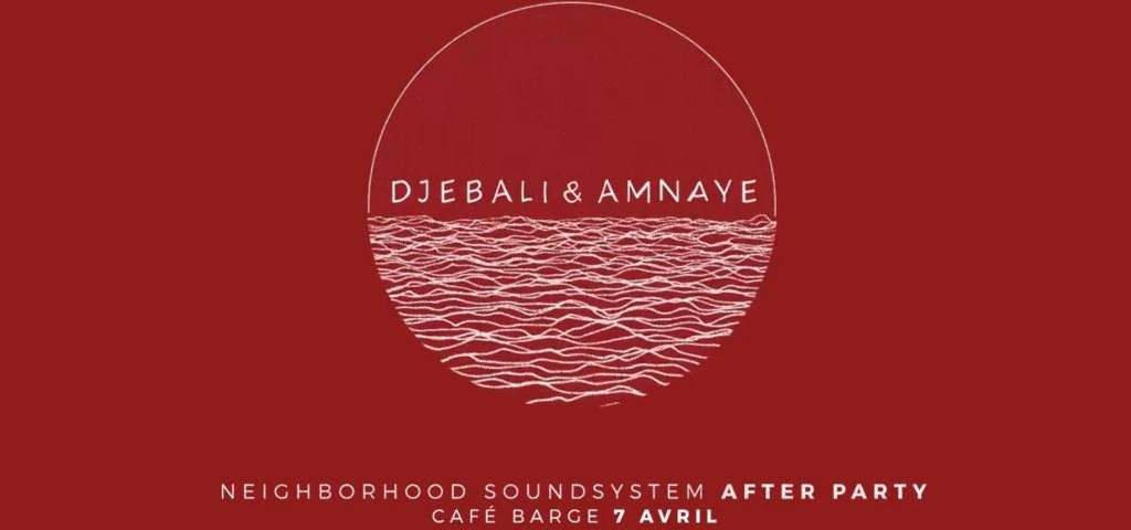 Neighbor Hood After Party with Djebali & Amnaye - フライヤー表