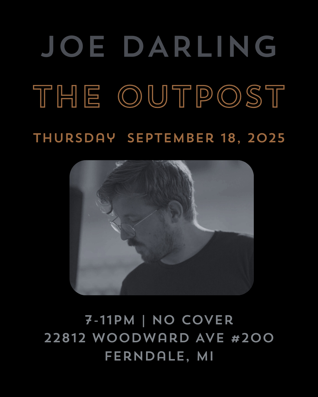 The Outpost: Joe Darling at Traverse City Whiskey Co. Outpost, Detroit