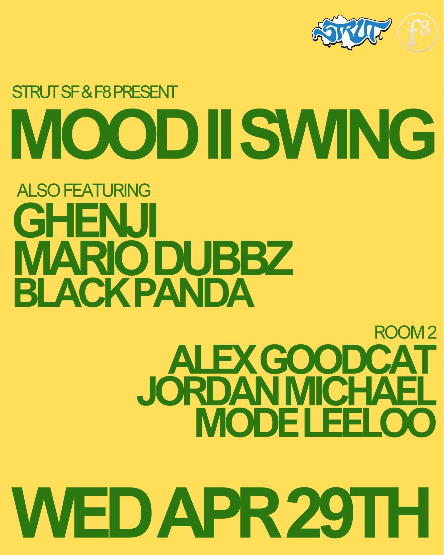 Strut SF and F8 present Mood II Swing at F8 1192 Folsom, San