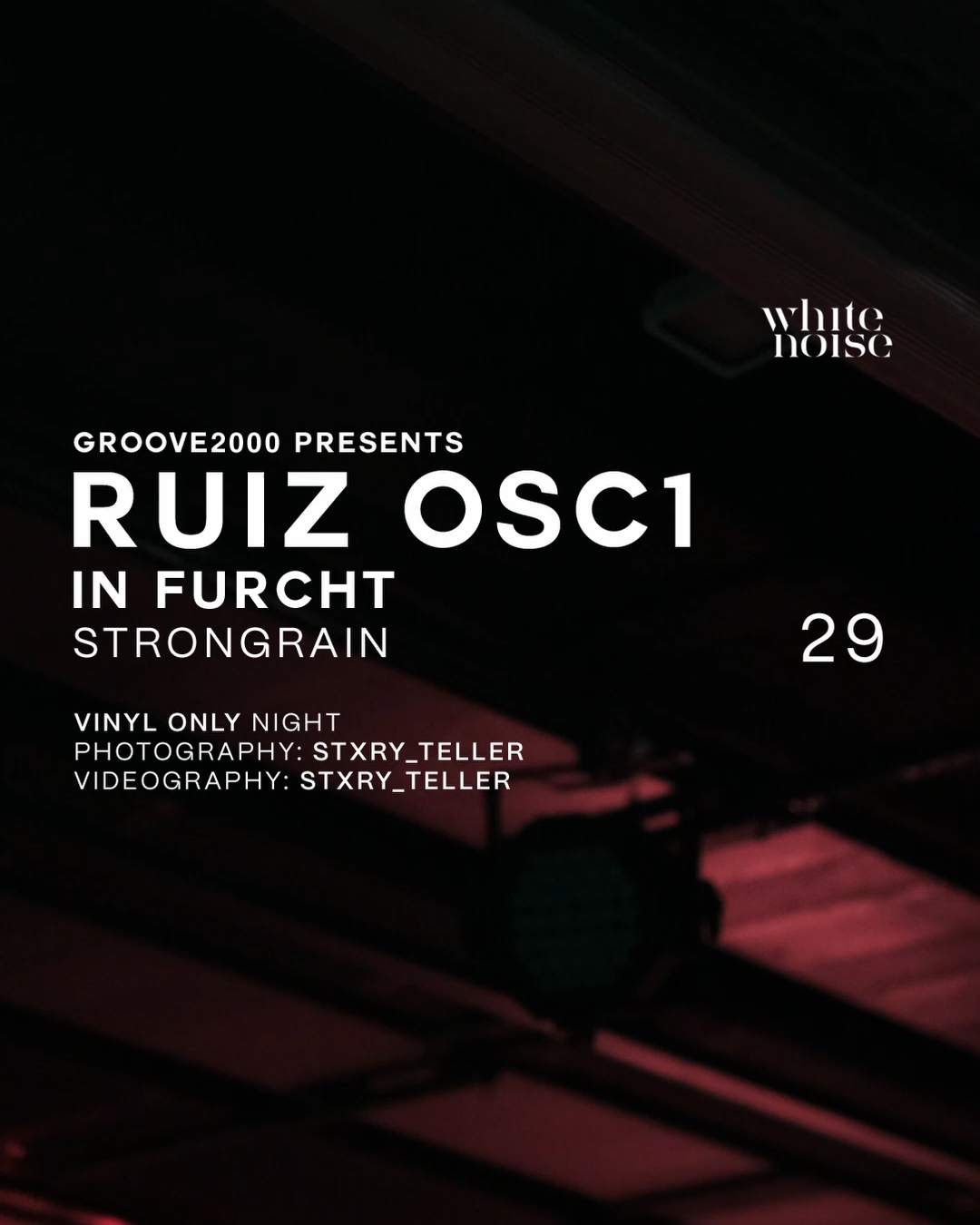 GROOVE2000 LABELNIGHT 04 W/ RUIZ OSC1, IN FURCHT, Strongrain at White ...