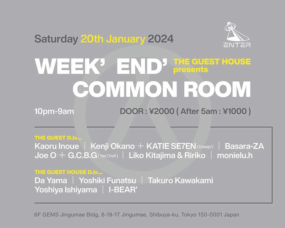 THE GUEST HOUSE presents WEEK'END' COMMON ROOM  - フライヤー表