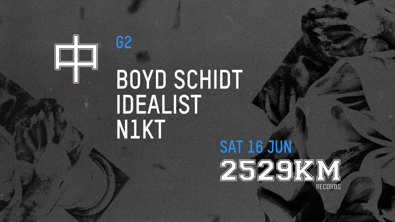 KHIDI 中 G2: 2529 KM Records Night ❚ Boyd Schidt ❚ Idealist ❚ N1KT - フライヤー表