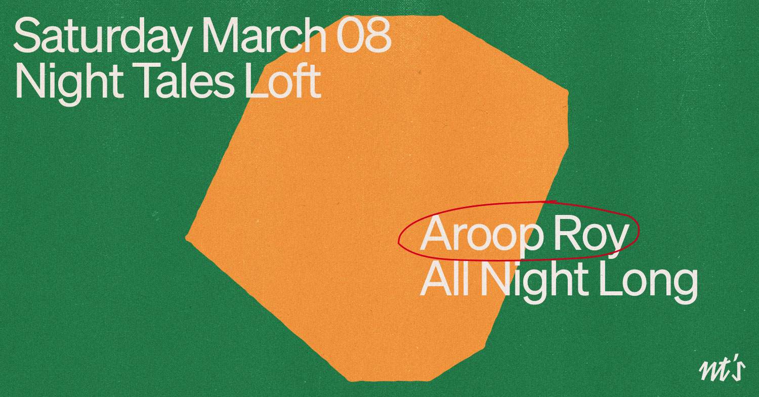 NT's Loft: Aroop Roy (All Night Long) - フライヤー表