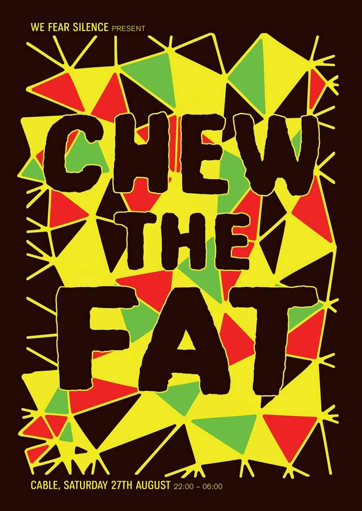 We Fear Silence present Chew The Fat! with Zinc, Mj Cole and Hot City - Página frontal