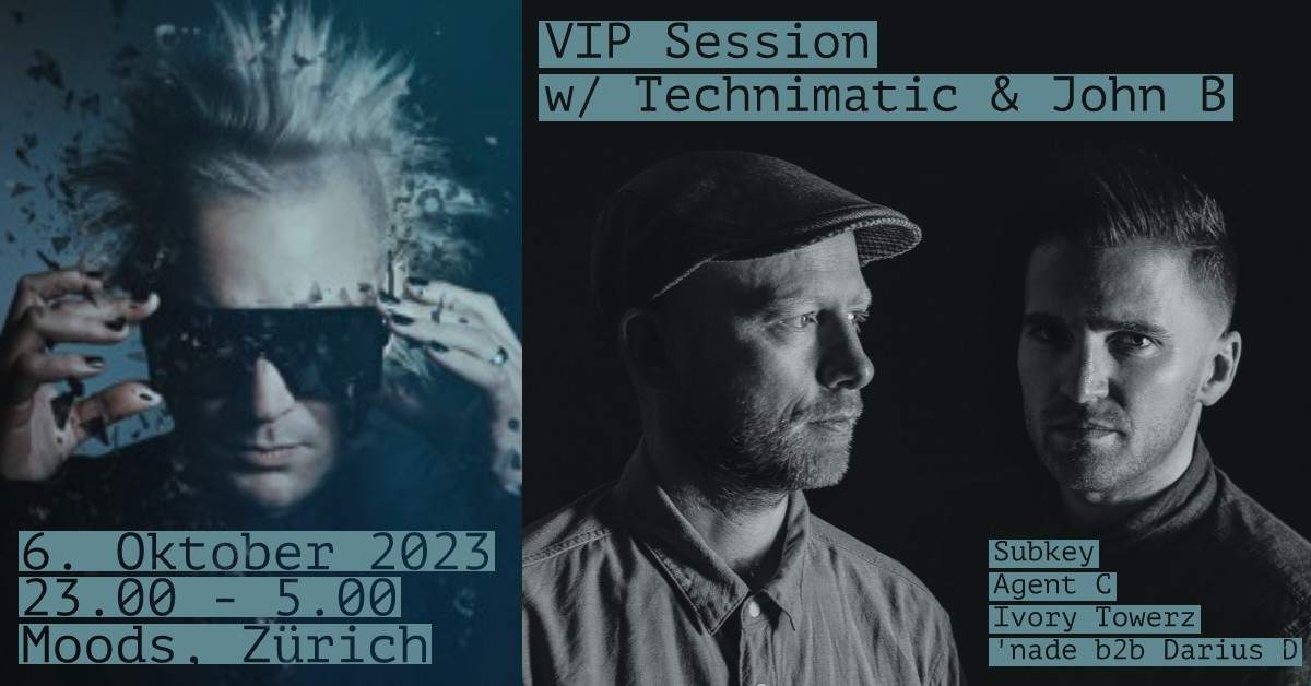 VIP Session presents: Technimatic & John B - Página frontal