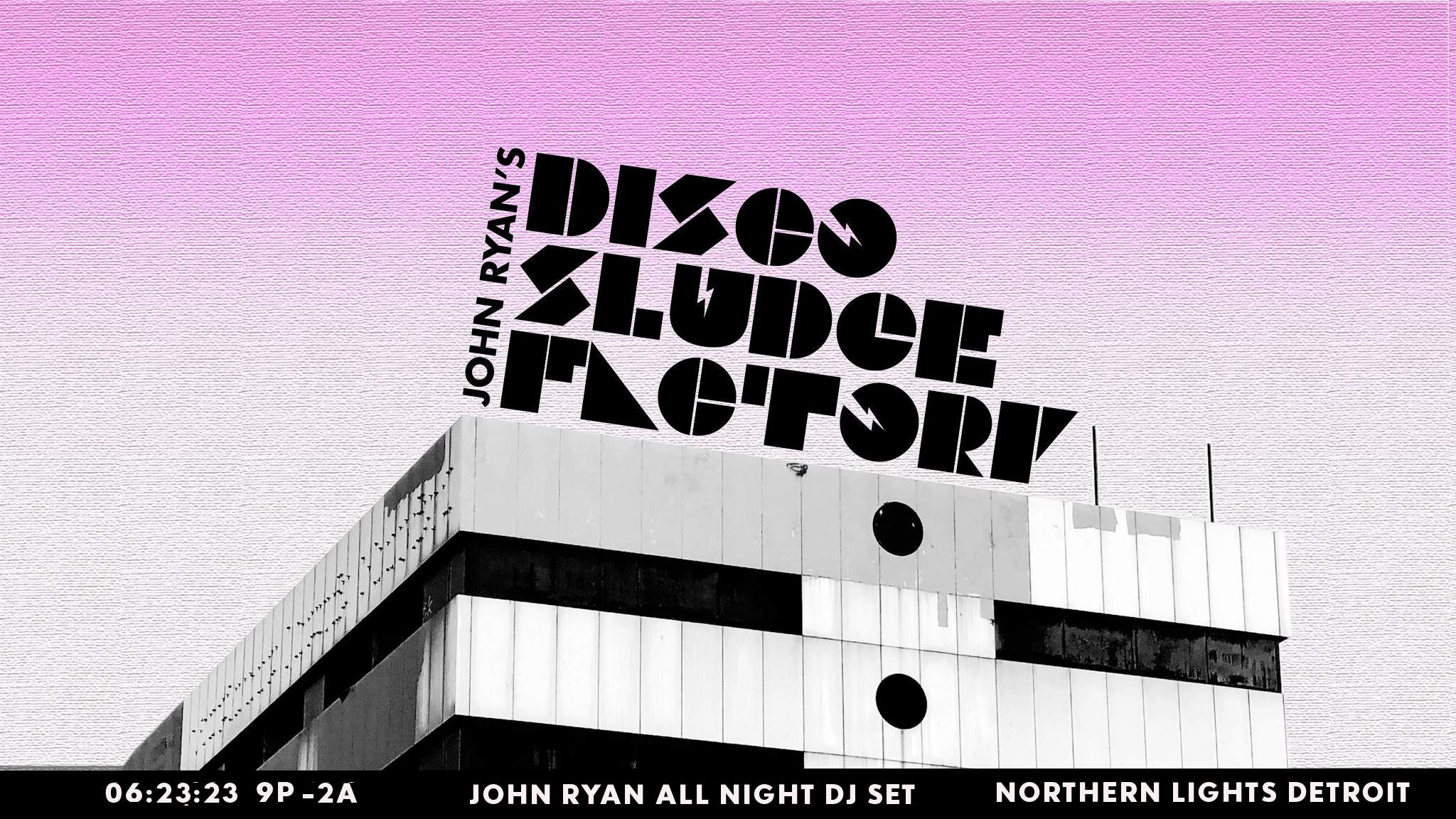 John Ryan's Disco Sludge Factory - フライヤー表