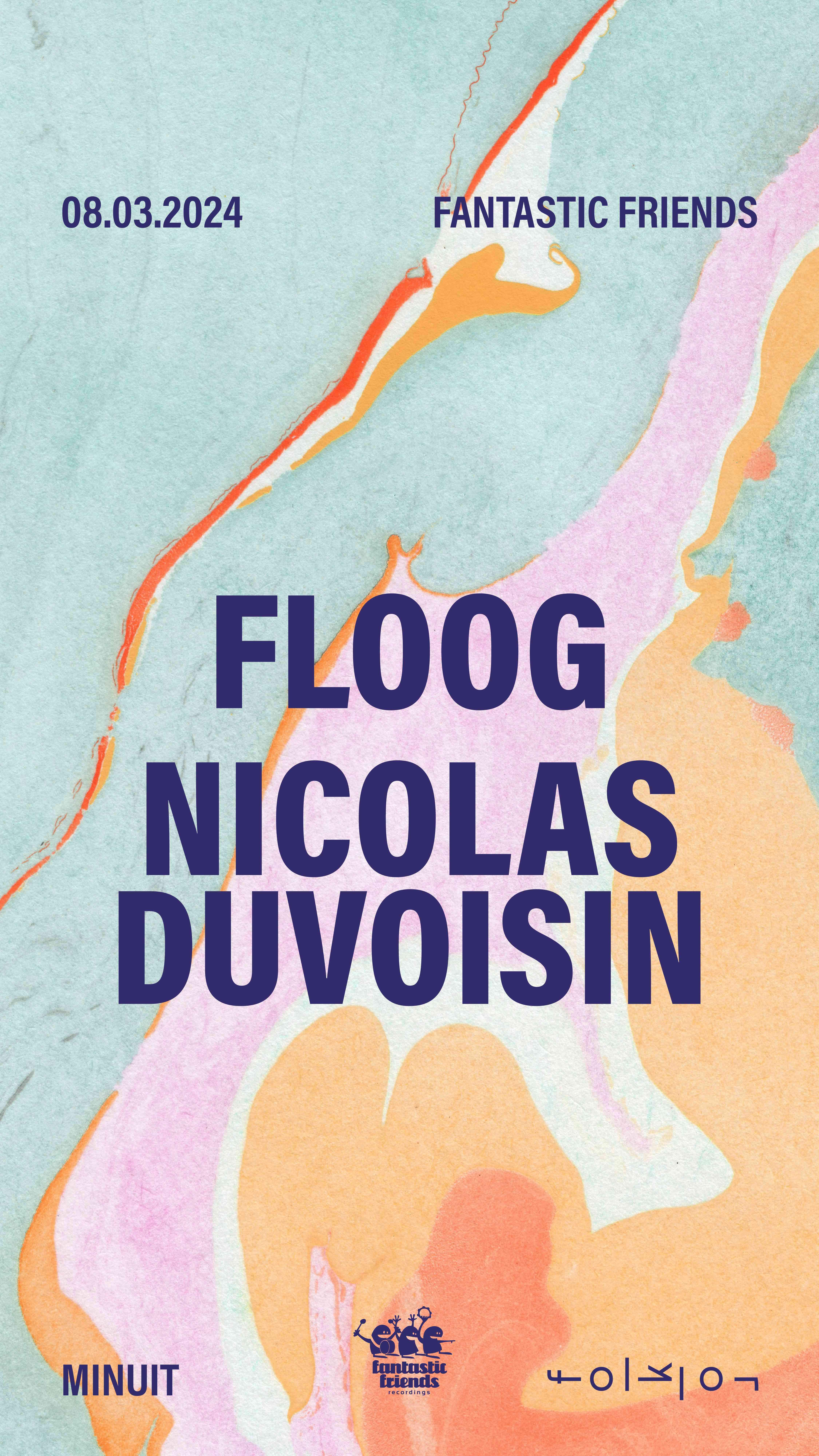 Fantastic Friends /// Floog - Nicolas Duvoisin - フライヤー表