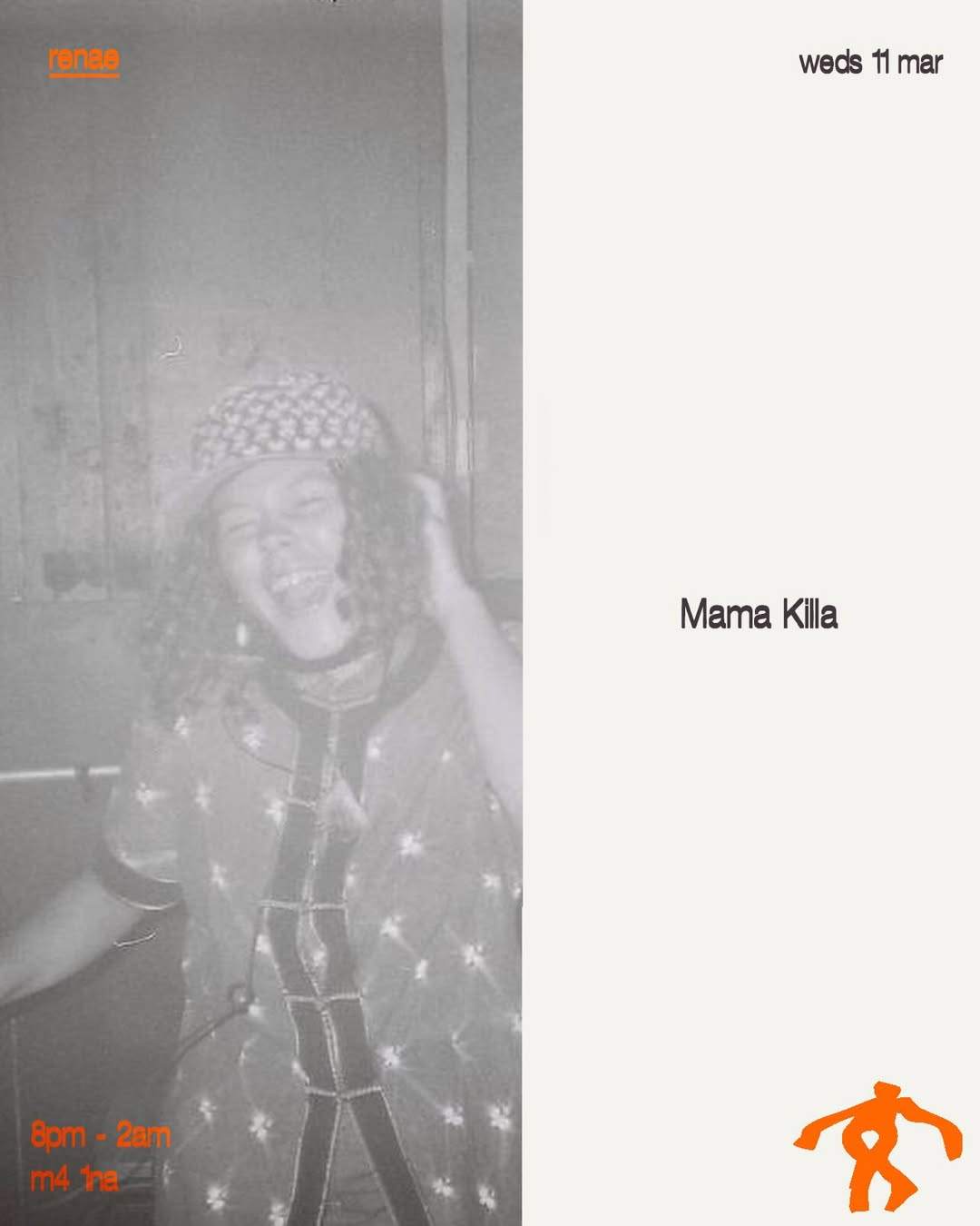 renae: Mama Killa at renae, Manchester
