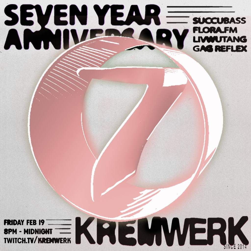 Kremwerk 7-Year Anniversary Livestream - フライヤー表