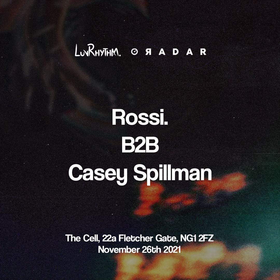 Luvrhythm x Radar presents: Rossi. & Casey Spillman - フライヤー裏