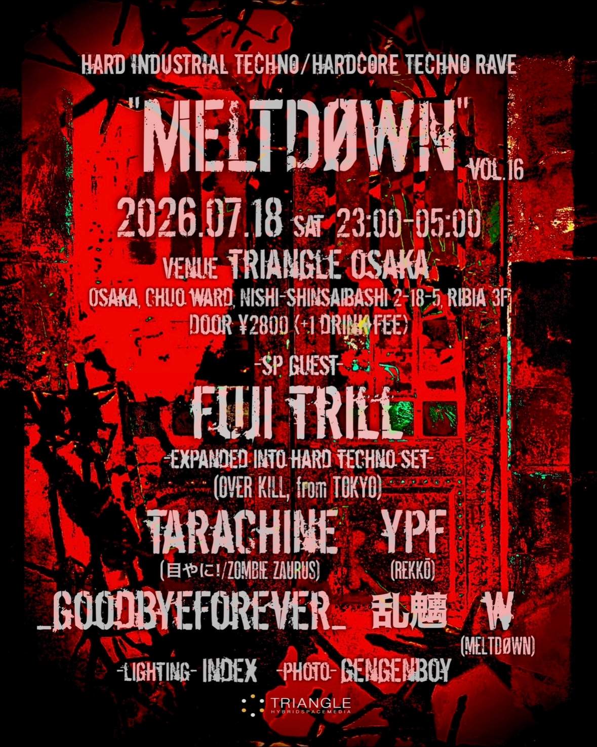 MELTDØWN' vol.16 -HARD TECHNO / HARDCORE TECHNO RAVE- at Triangle