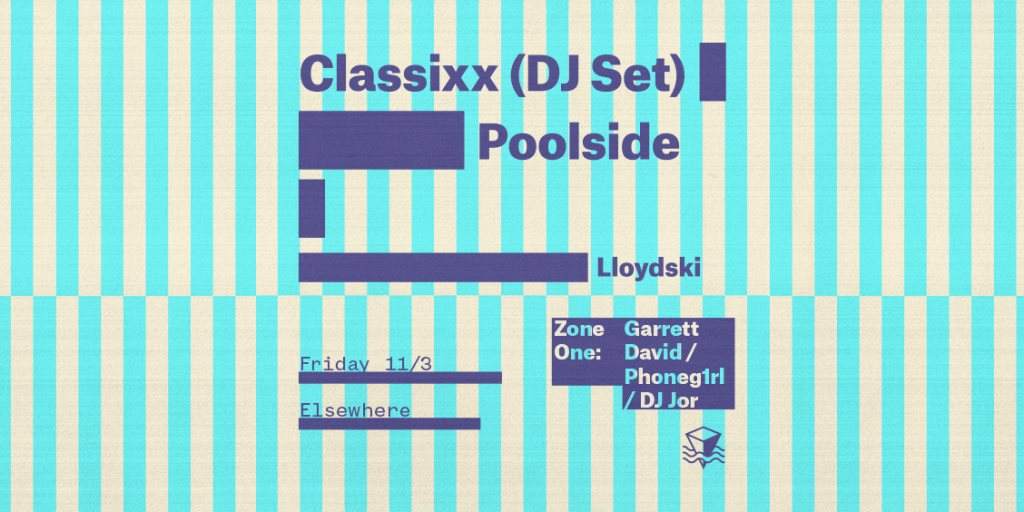 Classixx (DJ Set) / Poolside, Lloydski with Garrett David, Phoneg1rl, DJ Jor - Página frontal