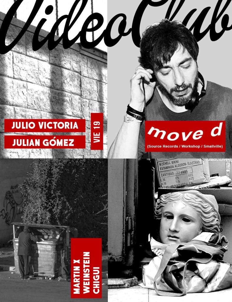 Move D / Julio Victoria / Julian Gomez / Martin X / Weinstein / Chigui at  Video Club, Bogotá