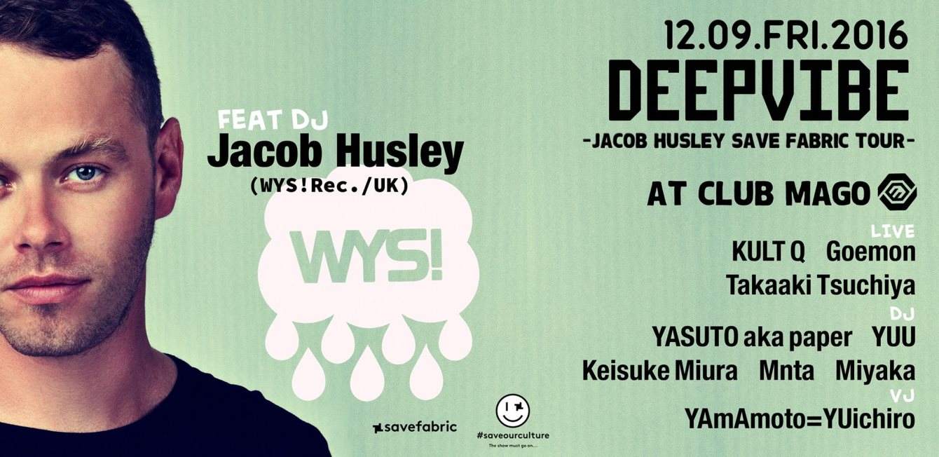 Deep Vibe - Save Fabric/Save Our Culture Tour - Jacob Husley - フライヤー表