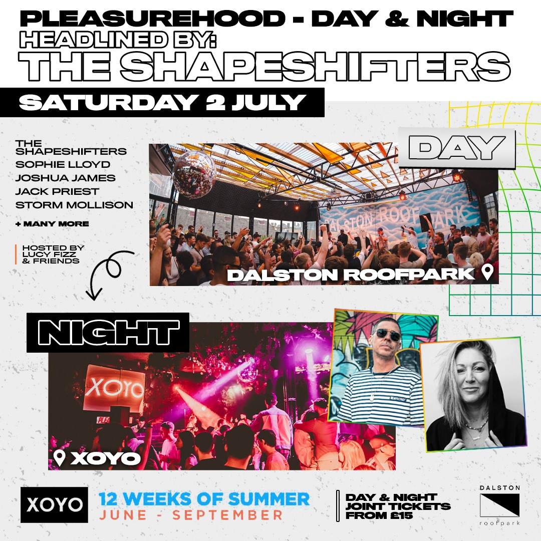 Pleasurehood - Day & Night - Roof Party and XOYO - The Shapeshifters - Página frontal