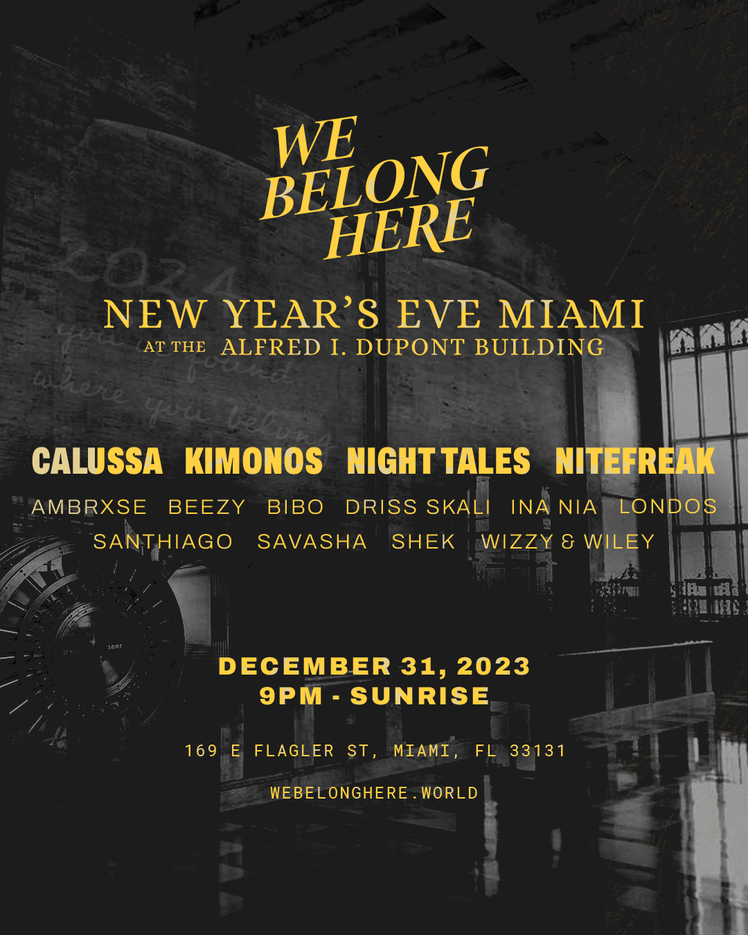 We Belong Here New Years Eve Miami at TBA Alfred I. Dupont Building