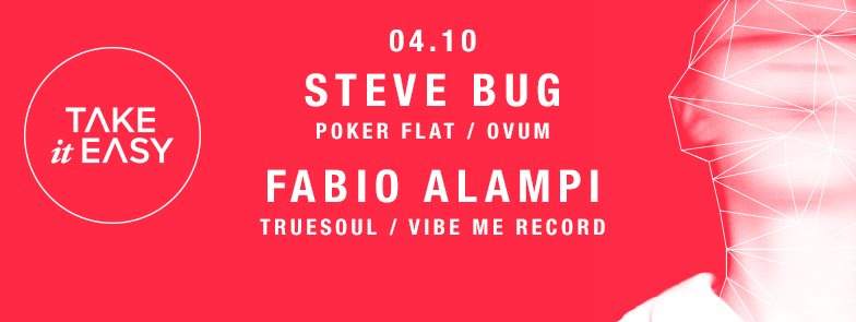 Take It Easy with Steve Bug, Fabio Alampi - フライヤー表