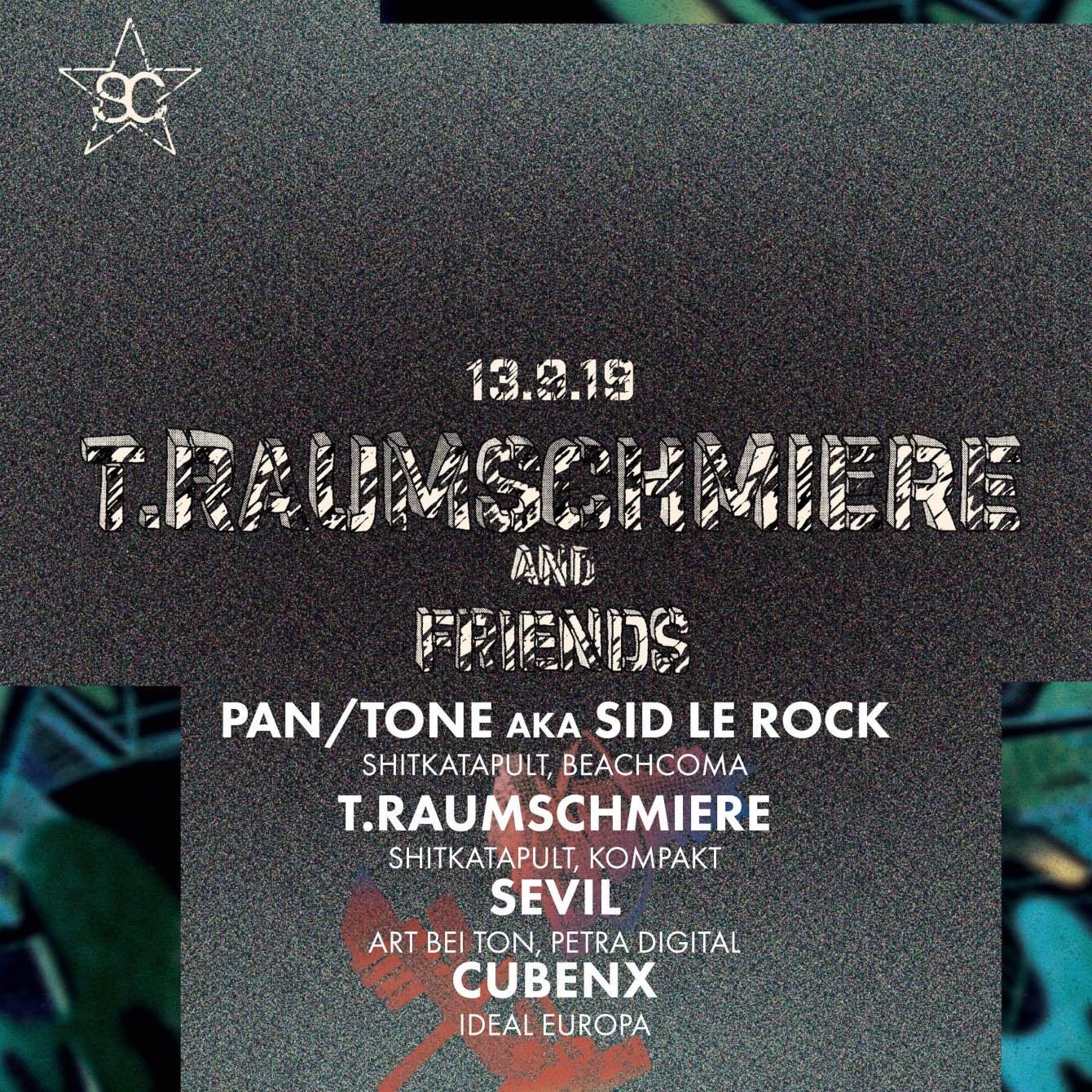 T.Raumschmiere & Friends with Pan/Tone aka Sid Le Rock & More - フライヤー裏