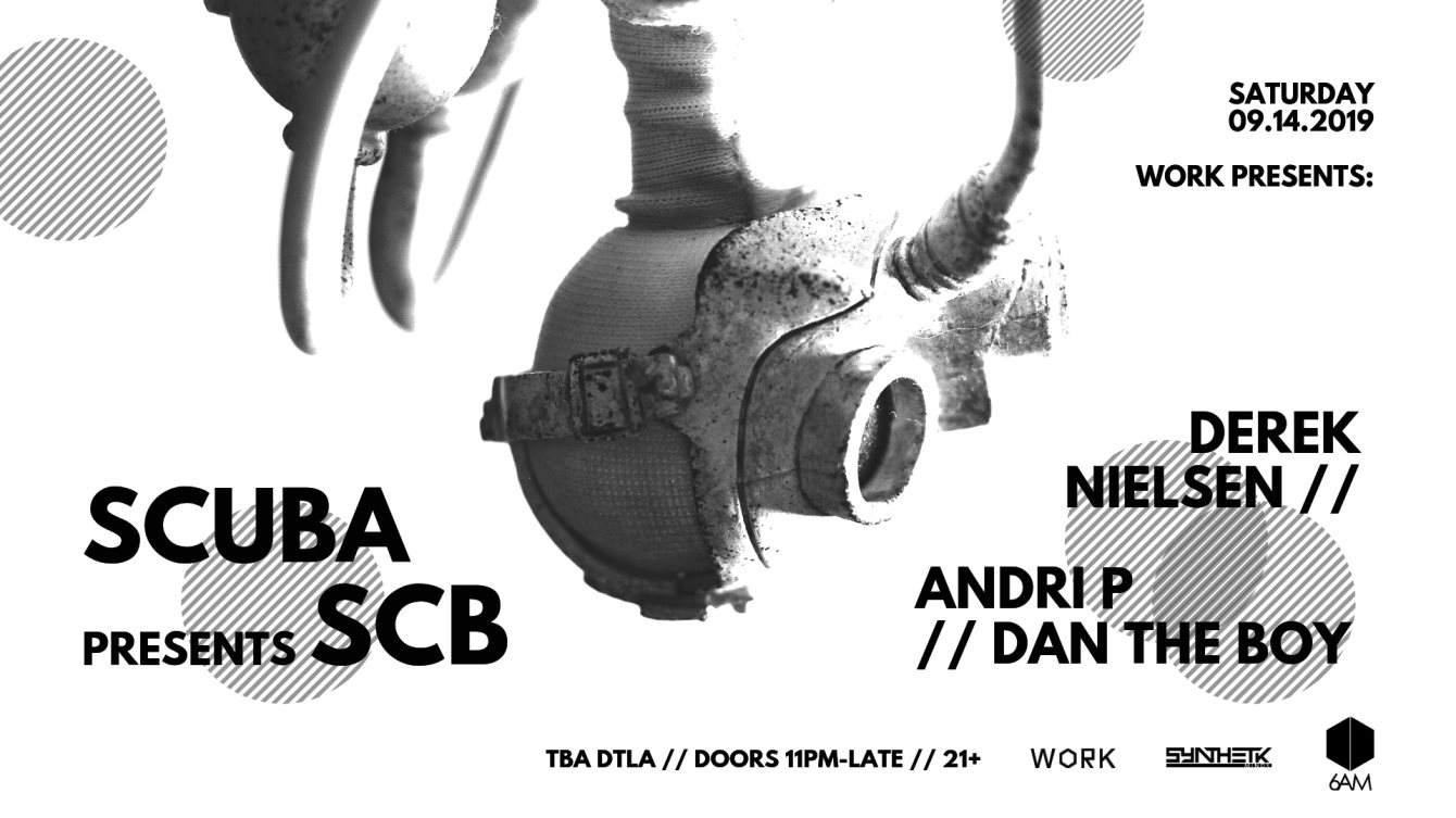 WORK presents Scuba/SCB, Derek Nielsen & Andri P b2b Dan the Boy - フライヤー表