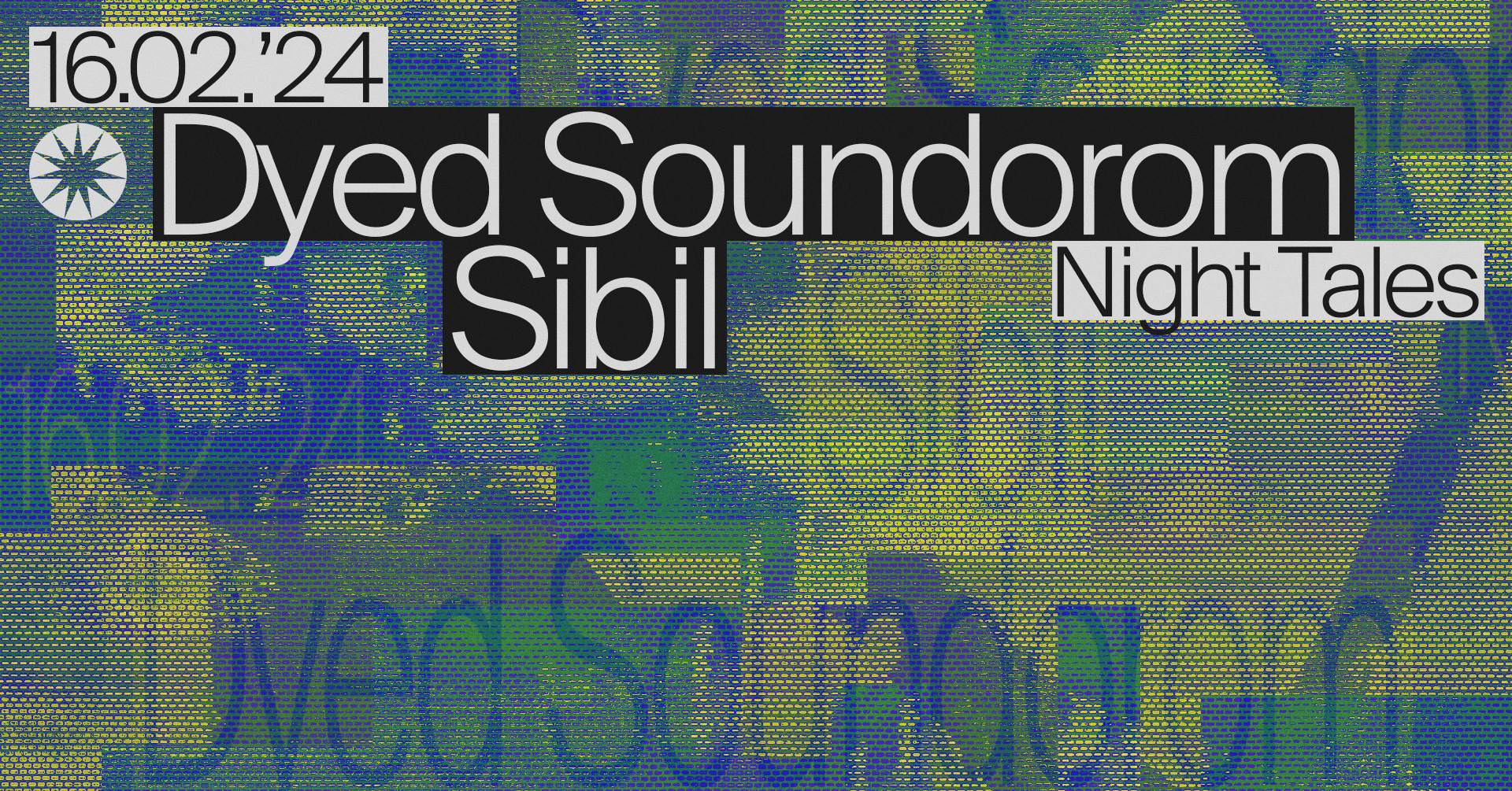 Night Tales: Dyed Soundorom (Fuse / Circoloco) - フライヤー表