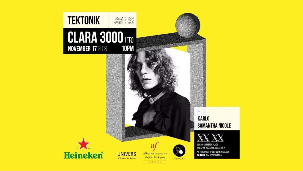 Layers: Tektonik with Clara 3000 (France) at XX XX, Manila