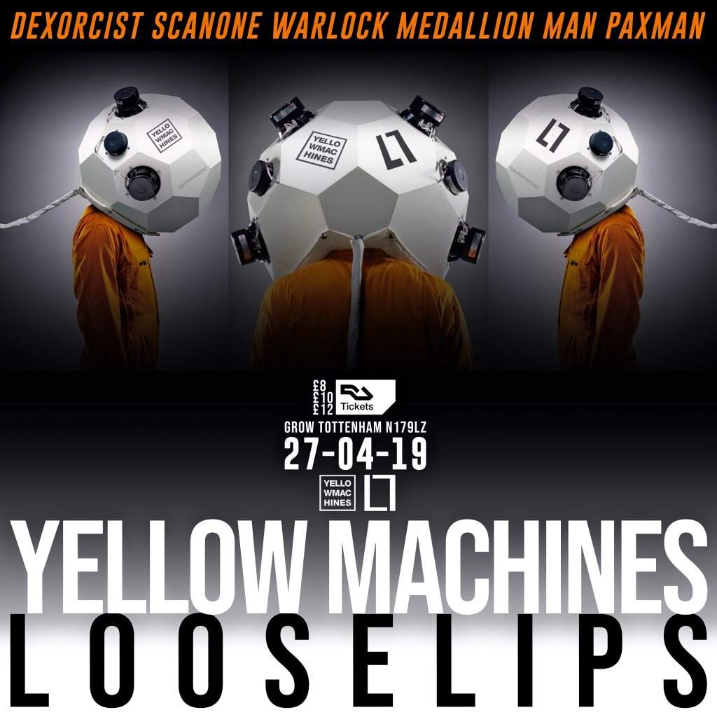 Loose Lips x Yellow Machines in LDN with Dexorcist, Warlock, More - フライヤー裏