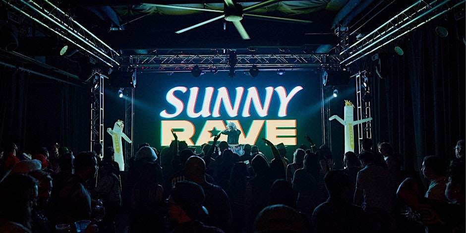 SUNNY RAVE - Tickets available OTD at E1, London
