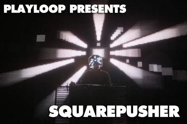Playloop presents Squarepusher - Página frontal