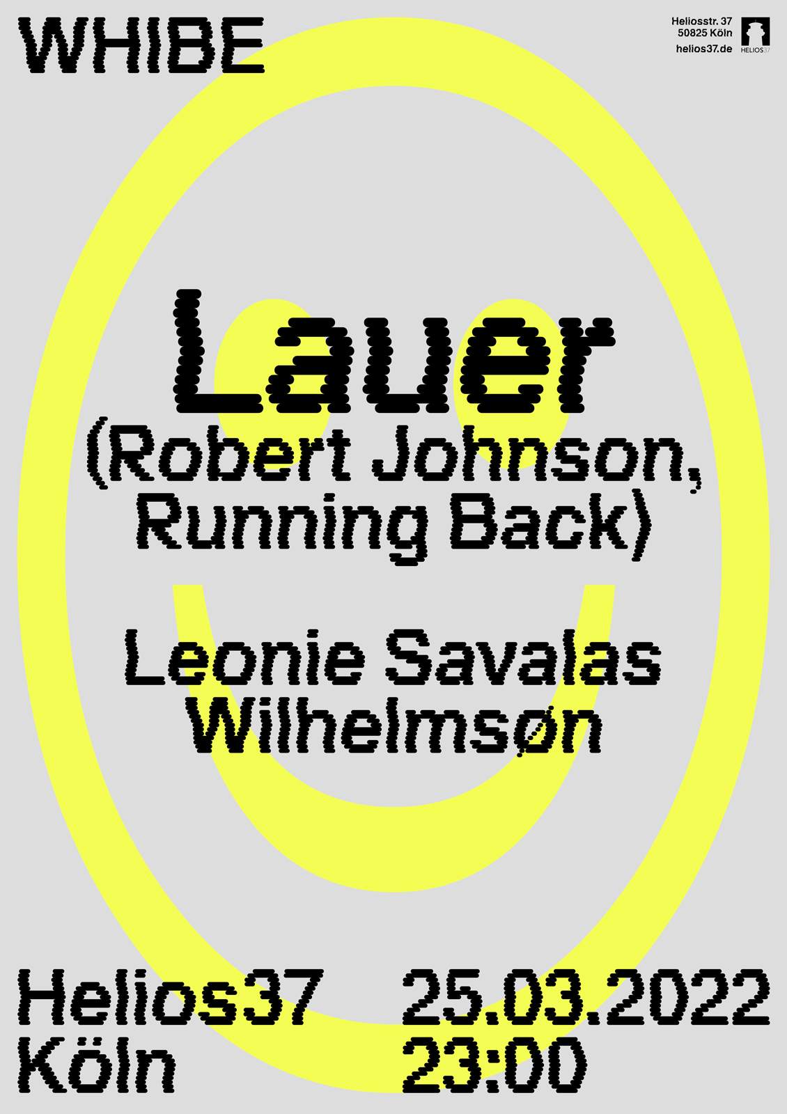 WHIBE feat. Lauer, LEONIE SAVALAS and WILHELMSØN at Helios37, Cologne