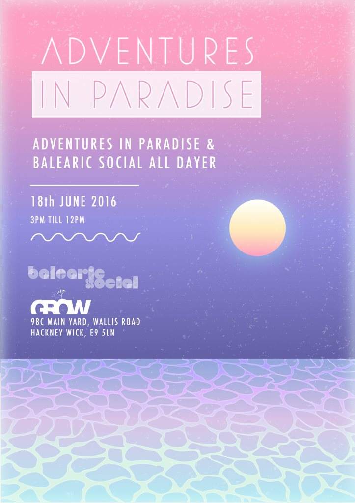 Adventures in Paradise & Balearic Social All Dayer - Página frontal
