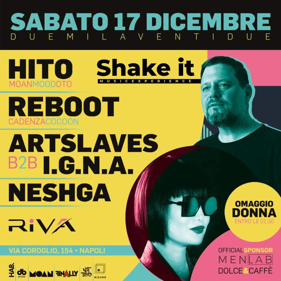 Shake it pres Hito (b-day set) + Reboot + Artslaves b2b I.g.n.a + Neshga - フライヤー表
