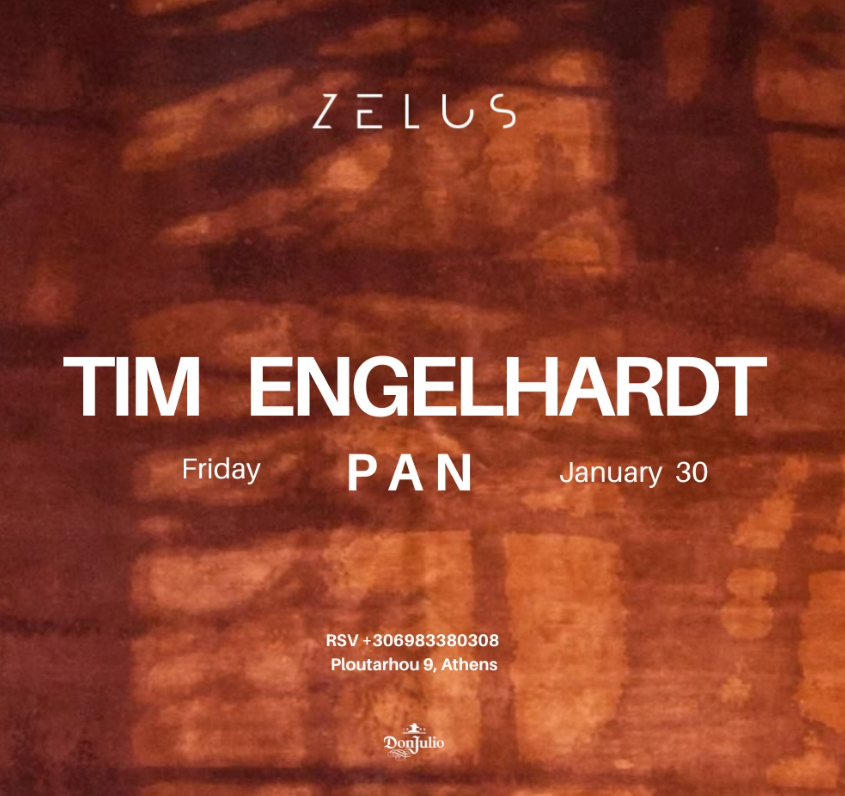 TIM ENGELHARDT + PAN at Zelus Athens, Athens