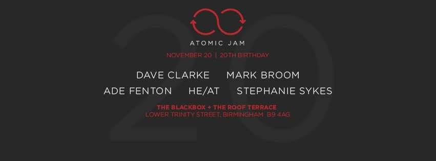 Atomic Jam 20th Birthday w/ Dave Clarke, Mark Broom & He/aT - Página frontal