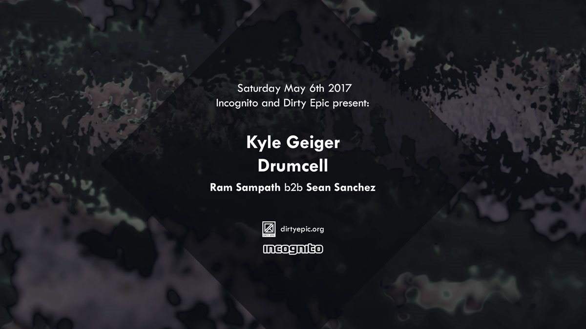 Kyle Geiger and Drumcell at Incognito and Dirty Epic - フライヤー表