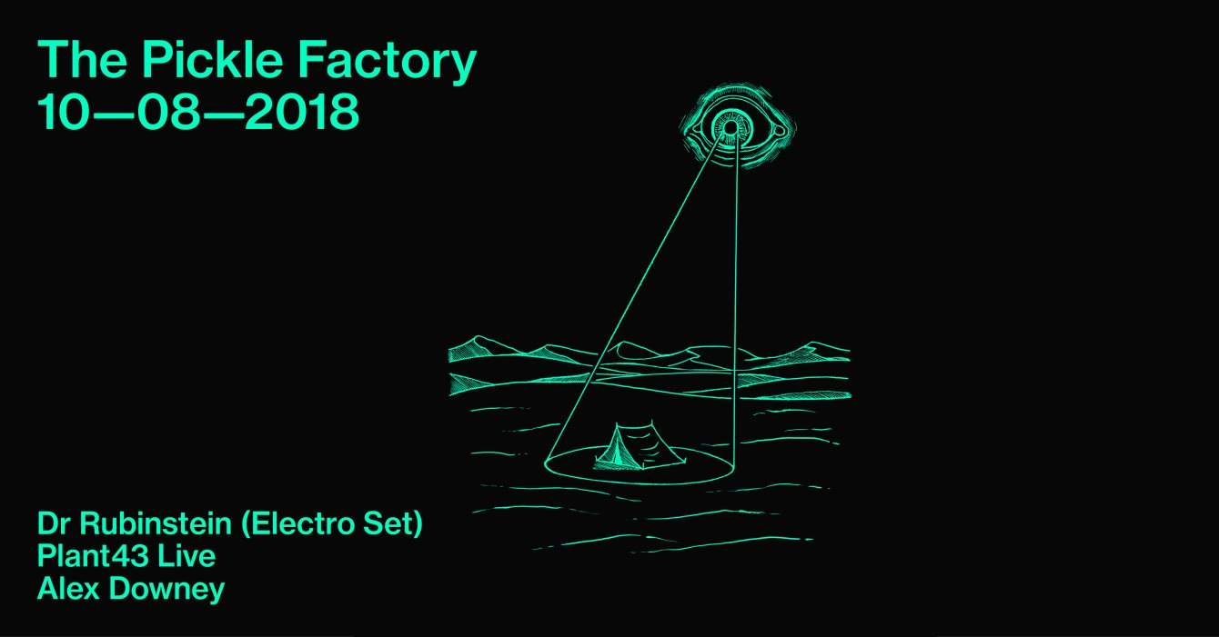 The Pickle Factory with Dr Rubinstein (Electro Set), Plant43 Live, Alex Downey - Página frontal