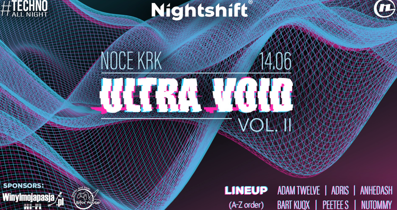 ULTRA VOID II at Noce KRK, Krakow