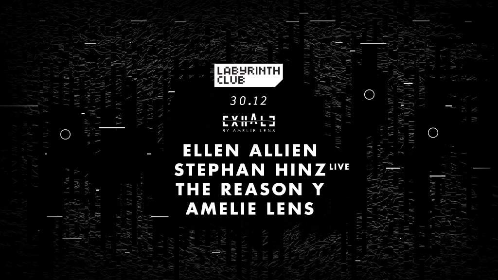 Exhale by Amelie Lens with Ellen Allien, Stephan Hinz Live and The Reason Y - フライヤー表