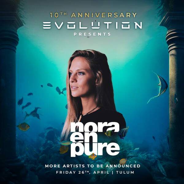 Nora En Pure & MORE ARTISTS TBA - by EVOLUTION - フライヤー表