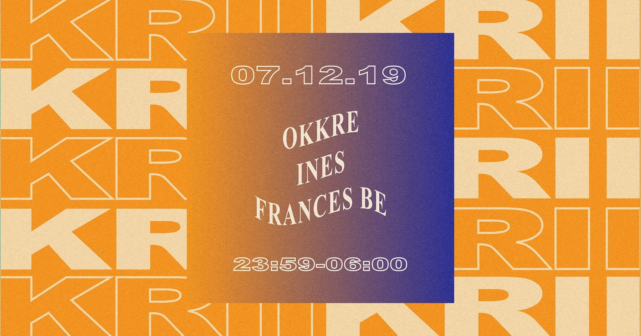 Krii Krii: Okkre Frances Be Ines - フライヤー表