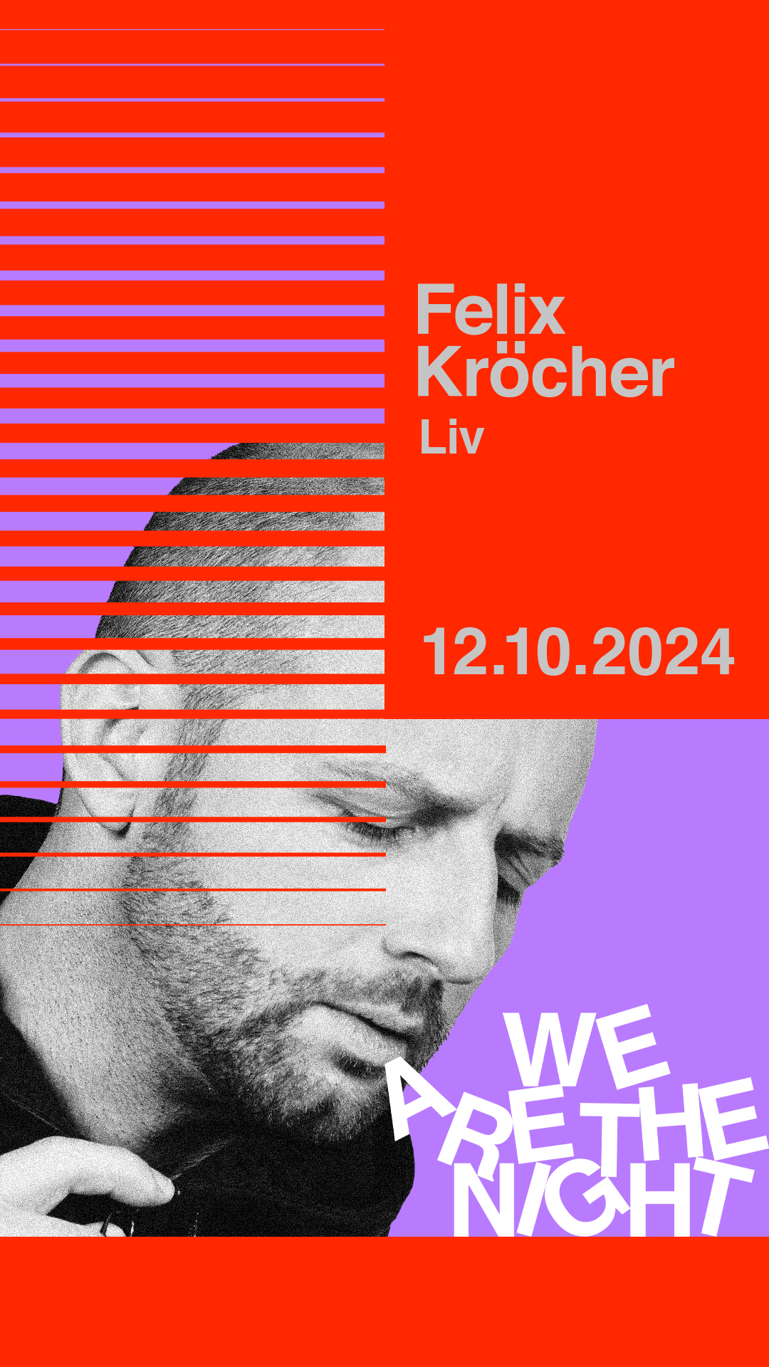 Felix Kröcher – We Are The Night - フライヤー表