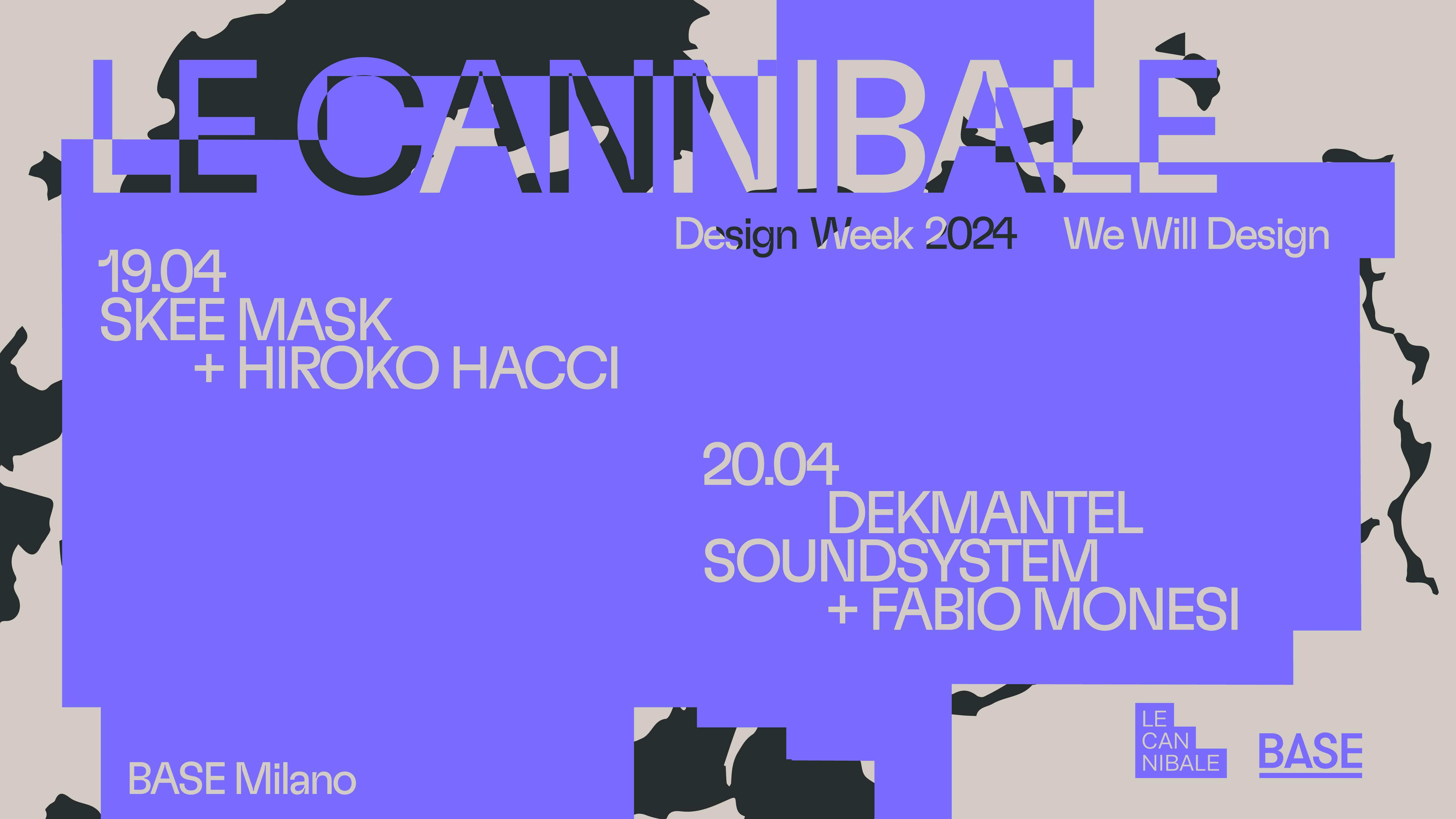 Le Cannibale We Will Design - Skee Mask, Hiroko Hacci - フライヤー表