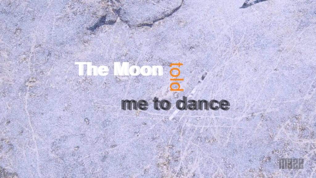 the Moon Told me to Dance - フライヤー表