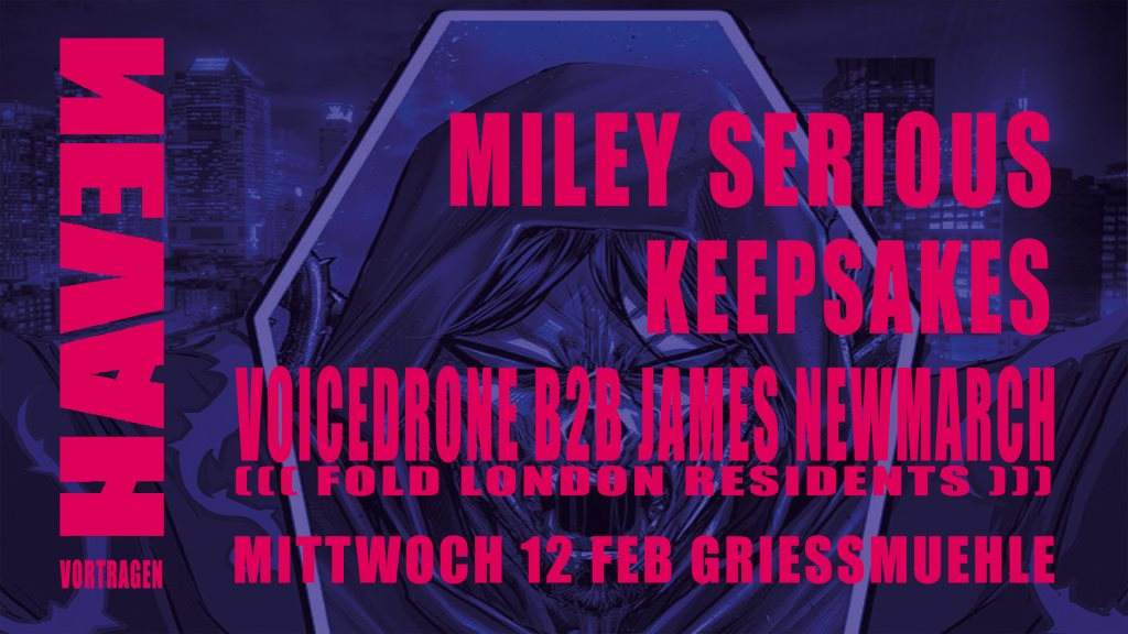 [CANCELLED] Haven X Fold: Miley Serious // Keepsakes // James Newmarch B2B Voicedrone - Página frontal