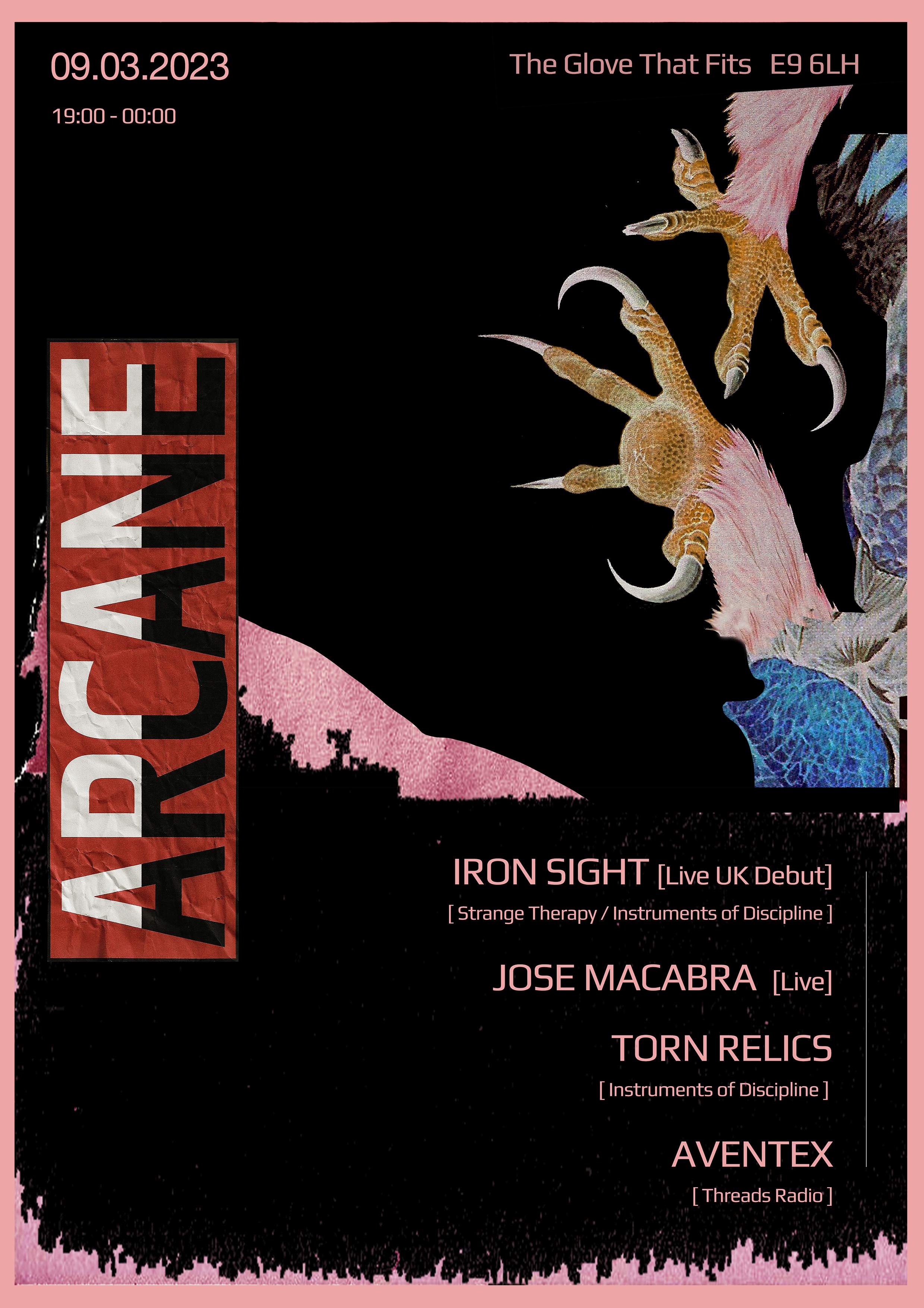 Arcane: Iron Sight (Live UK Debut) Jose Macabra (Live) Torn Relics & Aventex  - フライヤー裏
