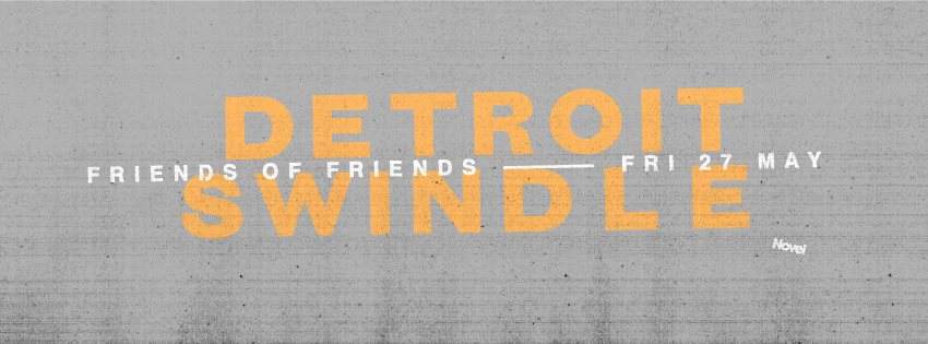 Friends Of Friends with Detroit Swindle - フライヤー表
